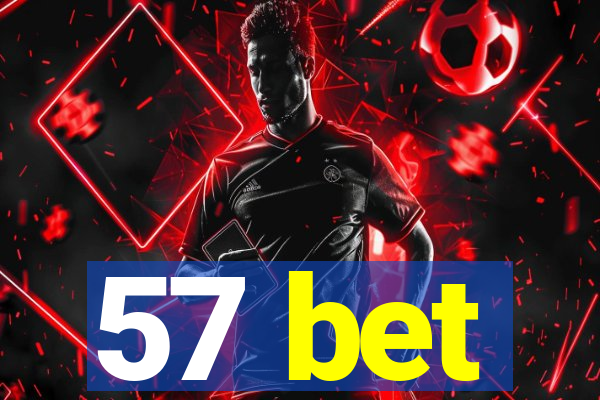 57 bet